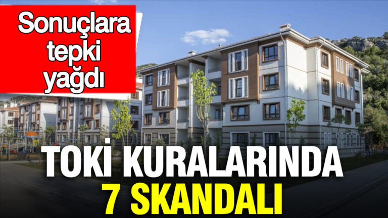 toki-kuralarinda-7-skandali-sonuclara-tepki-yagdi-HsFk7rjg